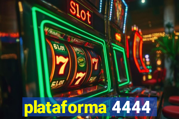 plataforma 4444